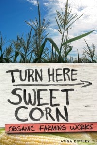 Cover of Turn Here Sweet Corn: Organic Farming Works